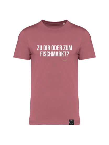 T-Shirt aus Bio-Baumwolle "Zu Dir oder zum Fischmarkt?"