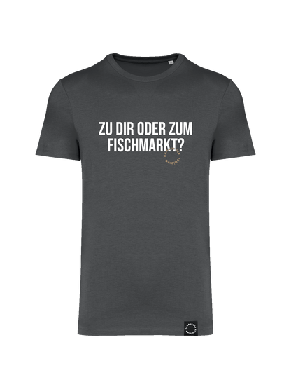 T-Shirt aus Bio-Baumwolle "Zu Dir oder zum Fischmarkt?"