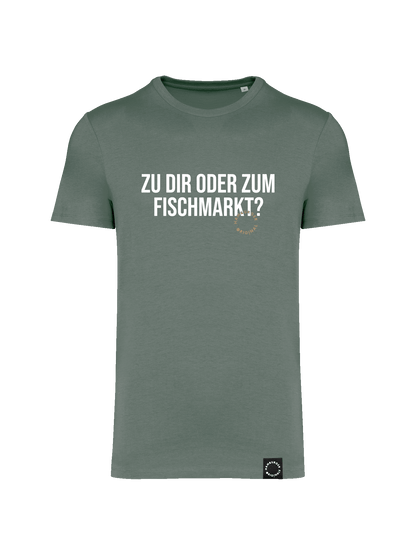 T-Shirt aus Bio-Baumwolle "Zu Dir oder zum Fischmarkt?"